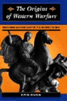 Hardcover Origins of Western Warfare: Militarism and Morality in the Ancient World Book