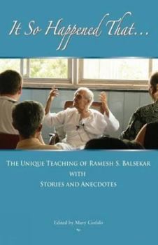 Paperback It So Happened That...: The Unique Teaching of Ramesh Balsekar with Stories and Anecdotes Book