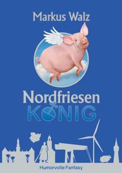 Paperback Nordfriesenk?nig [German] Book