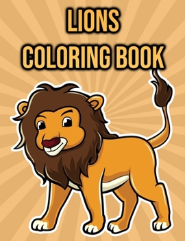 Paperback Lions Coloring Book: For Kids and Adults - Different Difficulties - Single Sided Coloring Pages - Lion Gifts for Girls, Women Book