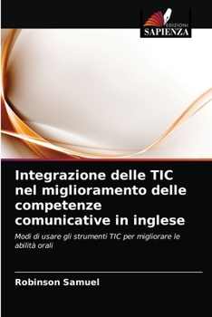 Paperback Integrazione delle TIC nel miglioramento delle competenze comunicative in inglese [Italian] Book