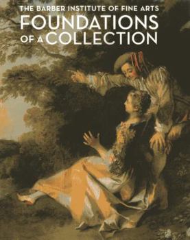 Paperback Foundations of a Collection: The Barber Institute of Fine Arts Book