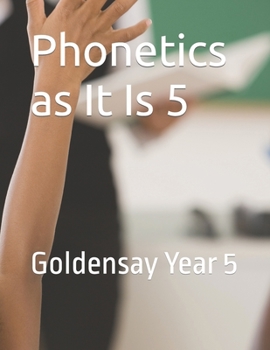 Paperback Phonetics as It Is 5: goldensay Year 5 Book