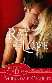 Paperback Ray of Love (Lifestyle by Design Book 3) Book