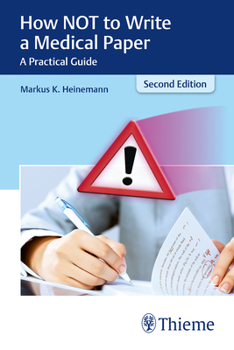Paperback How Not to Write a Medical Paper: A Practical Guide Book