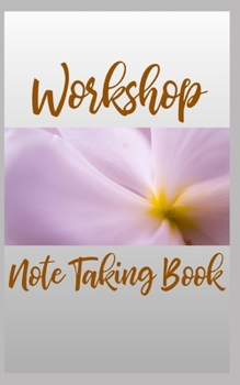 Paperback Workshop Note Taking Book