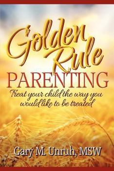 Paperback Golden Rule Parenting Book