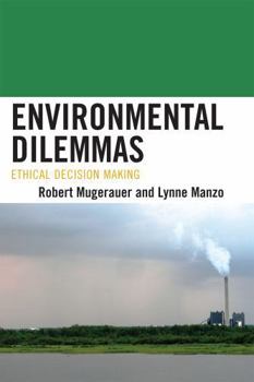 Hardcover Environmental Dilemmas: Ethical Decision Making Book