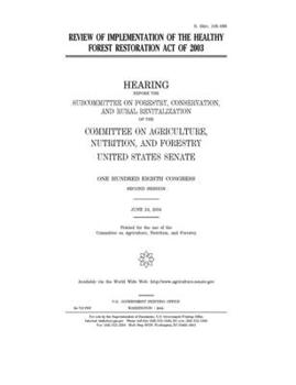 Review of implementation of the Healthy Forest Restoration Act of 2003