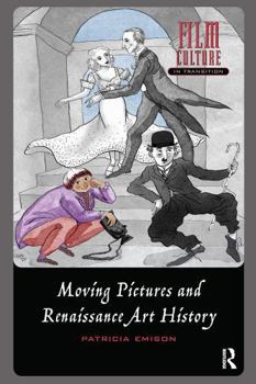 Paperback Moving Pictures and Renaissance Art History Book