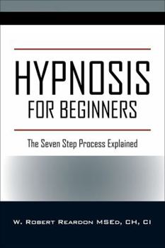 Paperback Hypnosis For Beginners: The Seven Step Process Explained Book