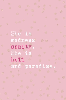 She Is Madness Sanity. She Is Hell And Paradise.: Notebook Journal Composition Blank Lined Diary Notepad 120 Pages Paperback Pink And Golden Sanity