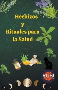 Paperback Hechizos y Rituales para la Salud [Spanish] Book