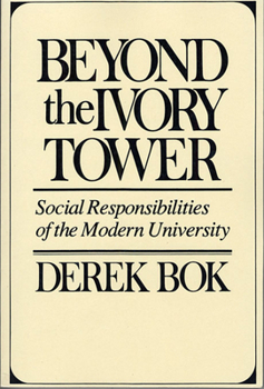 Paperback Beyond the Ivory Tower: Social Responsibilities of the Modern University Book