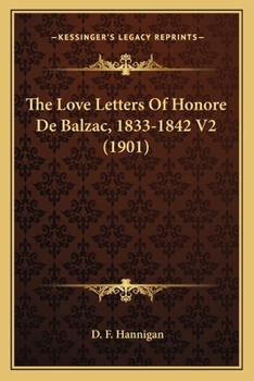 Paperback The Love Letters Of Honore De Balzac, 1833-1842 V2 (1901) Book