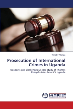 Paperback Prosecution of International Crimes in Uganda Book