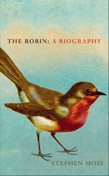 Hardcover The Robin: A Biography Book