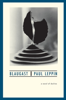Paperback Blaugast: A Novel of Decline Book