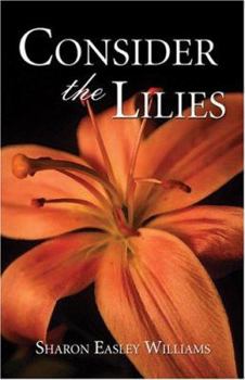 Paperback Consider The Lilies Book