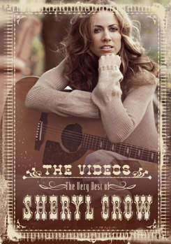 The Very Best of Sheryl Crow - The Videos