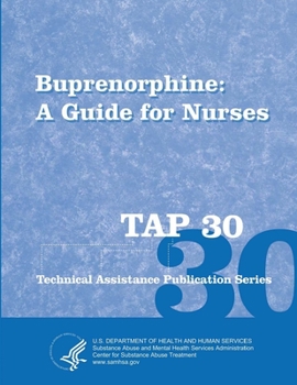 Paperback Buprenorphine: A Guide for Nurses (TAP 30) Book