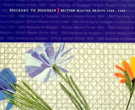 Paperback Hockney to Hodgkin: British Master Prints 1960-1980 Book