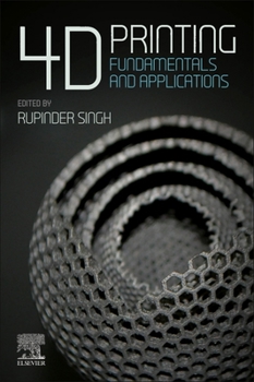 Paperback 4D Printing: Fundamentals and Applications Book