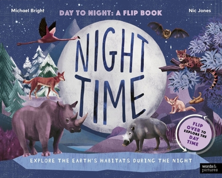 Hardcover Daytime and Night-Time: Explore the Earth's Habitats During the Day and Night Book