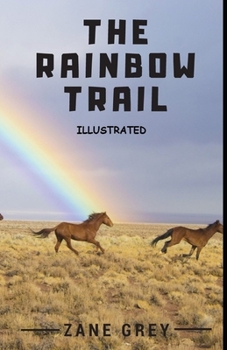 Paperback The Rainbow Trail Illustrated Book