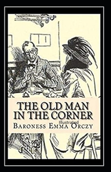 Paperback The Old Man in the Corner Illustrated Book