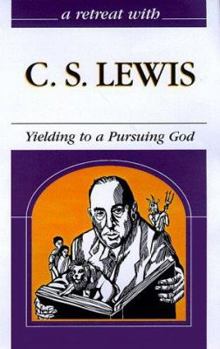 Paperback C.S. Lewis: Yielding to a Pursuing God Book