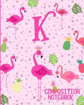 Paperback Composition Notebook K: Pink Flamingo Initial K Composition Wide Ruled Notebook Book