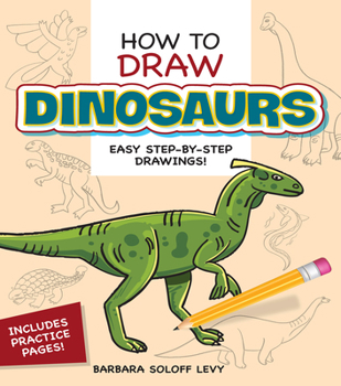 Paperback How to Draw Dinosaurs: Step-By-Step Drawings! Book