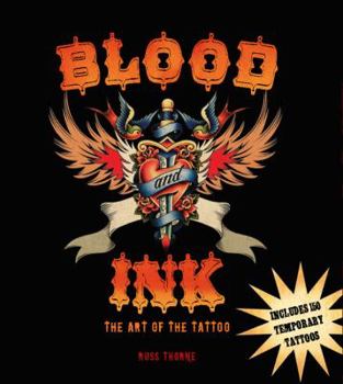 Paperback Blood and Ink: The Art of the Tattoo [With 150 Temporary Tattoos] Book