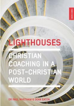 Paperback Lighthouses: Christian Coaching in a Post-Christian World Book