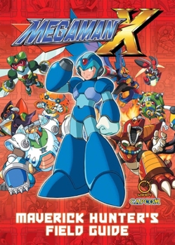 Hardcover Mega Man X: Maverick Hunter's Field Guide (Hardcover) Book