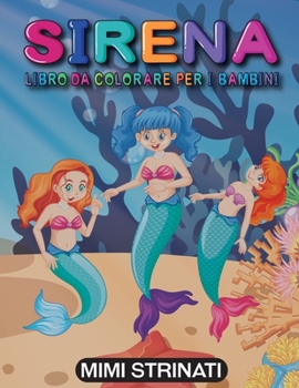 Sirena Libro Da Colorare Per I Bambini: Pagine da colorare per bambini 3-6 anni Regalo divertente