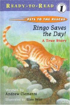 Hardcover Ringo Saves the Day! A True Story (Ready-to-Read, Level 1) Book
