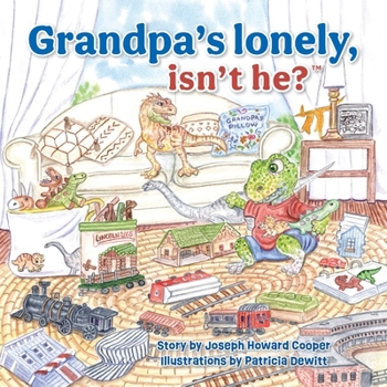 Paperback Grandpa's Lonely, Isn't He? Book