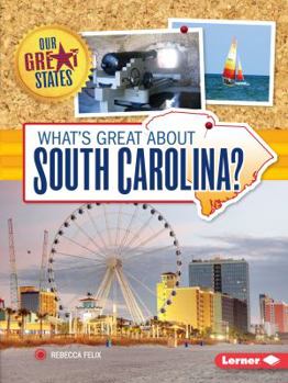What's Great about South Carolina? - Book  of the Our Great States