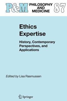 Paperback Ethics Expertise: History, Contemporary Perspectives, and Applications Book