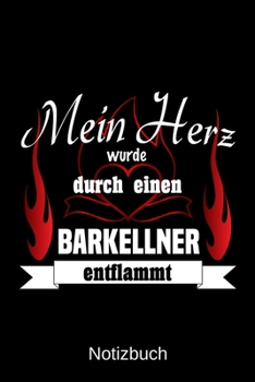 Mein Herz wurde durch einen Barkellner entflammt: A5 Notizbuch | Liniert 120 Seiten | Geschenk/Geschenkidee zum Geburtstag | Weihnachten | Ostern | Vatertag | Muttertag | Namenstag (German Edition)