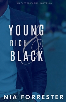 Young, Rich and Black : An Afterwards Novella - Book #5 of the Afterwards
