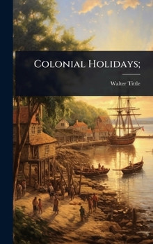 Hardcover Colonial Holidays; Book