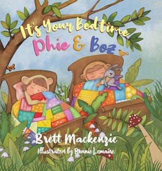 Hardcover It's Your Bedtime Phie & Boz Book