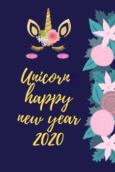 Notebook: Notebook happy new year 2020 cute funny merry unicorn journal: Notebook daily planner Tasks To Do List: Happy new year 2020 merry unicorn ... for girls, kids, gifts idea, handy to carry