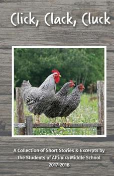 Paperback Click, Clack, Cluck: Anthology of Altimira Student Writing Book