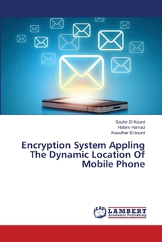 Paperback Encryption System Appling The Dynamic Location Of Mobile Phone Book