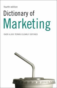 Paperback Dictionary of Marketing: Over 6,000 Terms Clearly Defined. A. Ivanovic, Peter Collin Book