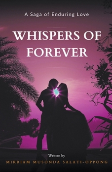 Paperback Whispers of Forever: A Saga of Enduring Love" Book
